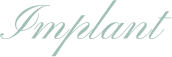 Implant